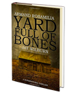 Yard Full of Bones by Armand Rosamilia and Jay Wilburn