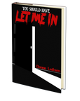 You Should Have Let Me In by Donna Latham