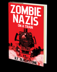 Zombie Nazis on a Train by R.F. Blackstone