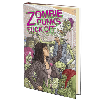 Zombie Punks Fuck Off Edited by Sam Richard