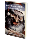 Zombie Santa Claus: Axe Murderer Edition (PLUS AUDIOBOOK) by Astrid Addams