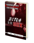 Bitch in the Box by S.B. Medina