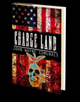 Charge Land by John Wayne Comunale