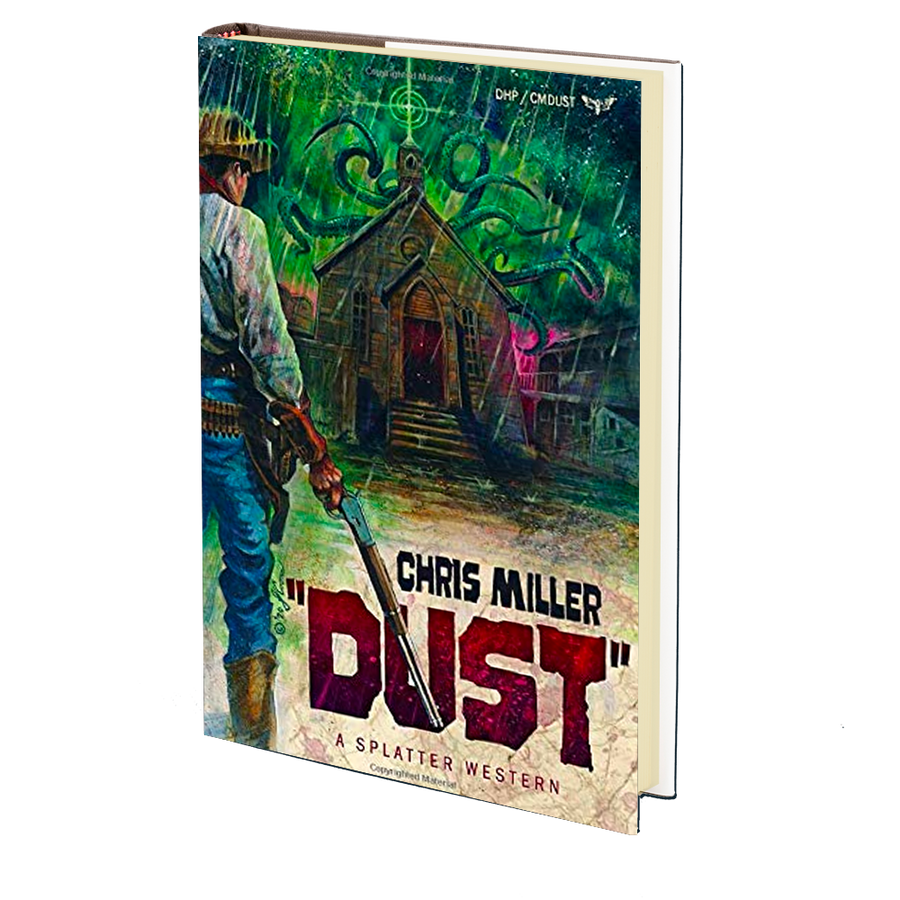 DUST (Splatter Western) by Chris Miller (Book 3 of 8)