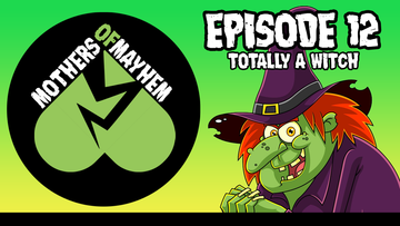 Mothers of Mayhem: An Extreme Horror Podcast - EPISODE 12: TOTALLY A WITCH (Ruthann Jagge)