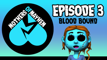 Mothers of Mayhem: An Extreme Horror Podcast - EPISODE 3: BLOOD BOUND (An Intimate Chat with Mom - Session 1)