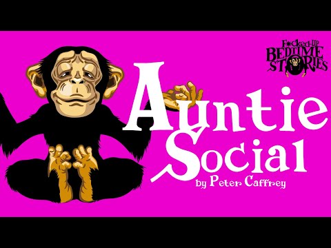 Fucked Up Bedtime Stories - Episode 3: Auntie Social by Peter Caffrey (Godless Exclusives)