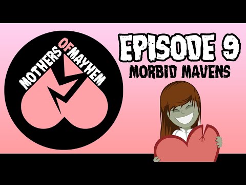 Mothers of Mayhem: An Extreme Horror Podcast - EPISODE 9: MORBID MAVENS