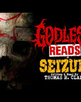 GODLESS READS: Seizure by Thomas R. Clark - Episode 9