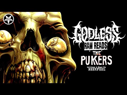 GODLESS RAW READS: The Pukers by REEKFEEL - Episode 1