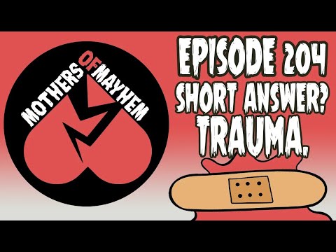 Mothers of Mayhem: An Extreme Horror Podcast: EPISODE 204 - SHORT ANSWER? TRAUMA. (Paula Ashe)