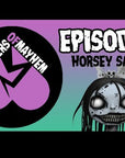 Mothers of Mayhem: An Extreme Horror Podcast - EPISODE 4: HORSEY SAUCE