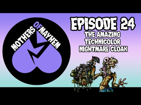Mothers of Mayhem: An Extreme Horror Podcast: EPISODE 24 - THE AMAZING TECHNICOLOR NIGHTMARE-CLOAK (Hidden Voices of Horror - Session 5)
