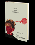 Love For Slaughter by Sara Tantlinger