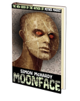 Moonface by Simon McHardy