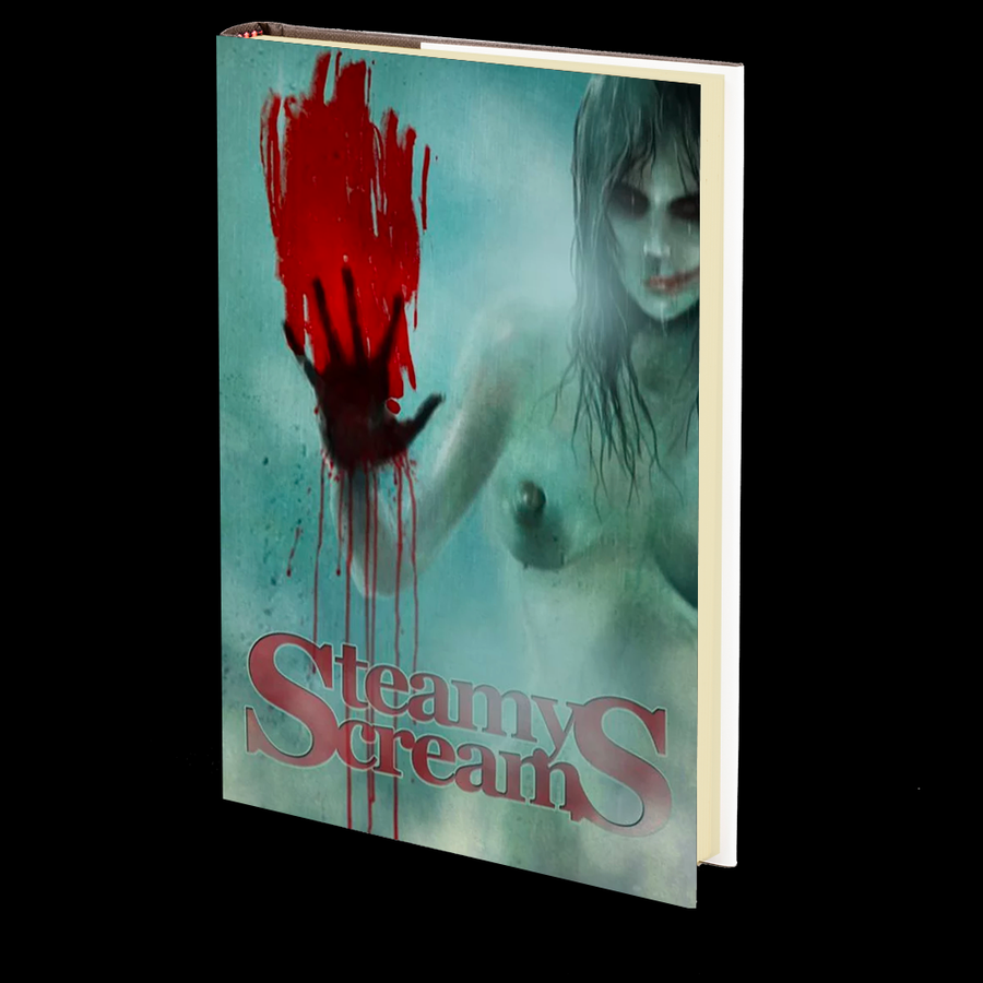 Steamy Screams: An Erotic Horror Anthology