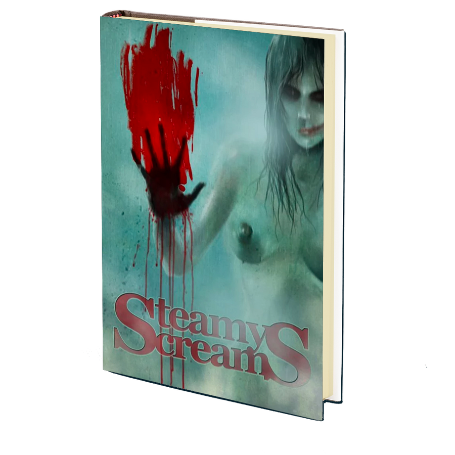 Steamy Screams: An Erotic Horror Anthology