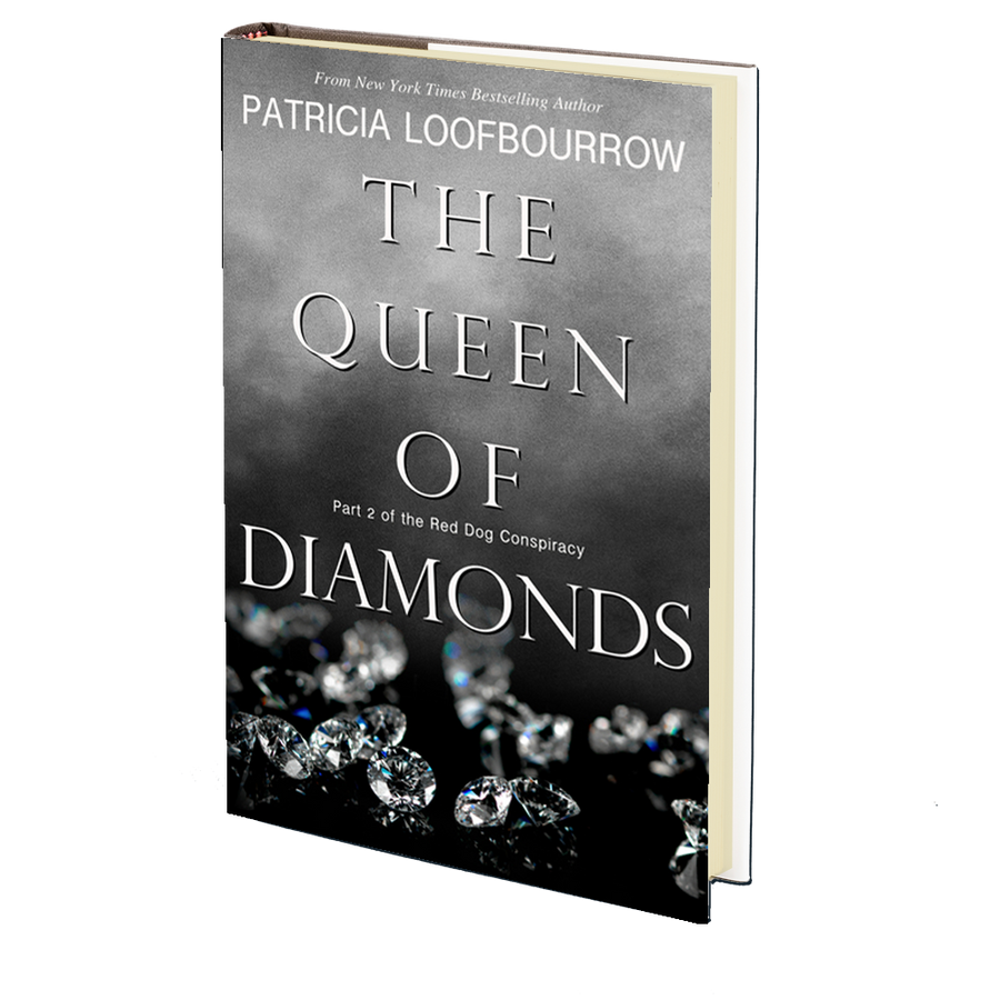 The Queen of Diamonds: Part 2 of the Red Dog Conspiracy by Patricia Loofbourrow